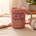 "Wednesdays Are For Unpacking" Mug